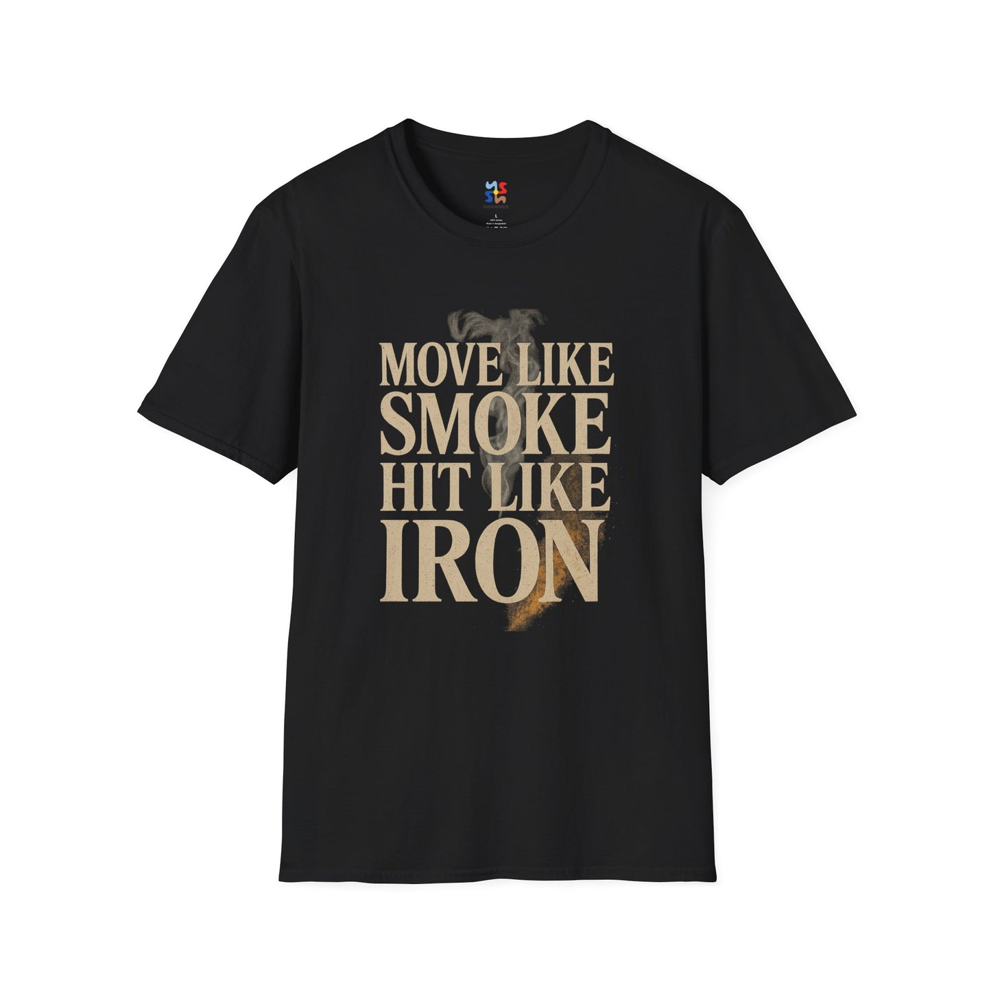 MOVE LIKE SMOKE, HIT LIKE IRON - Signature Cut Tee