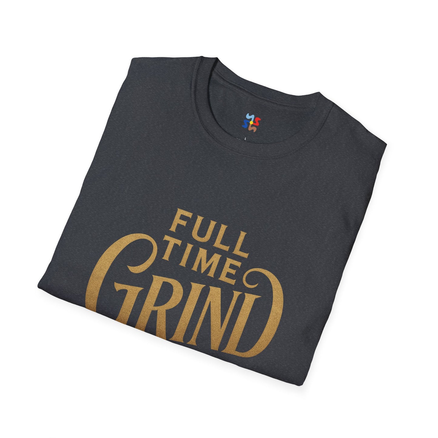 FULL TIME GRIND — Signature Hustle Shirt