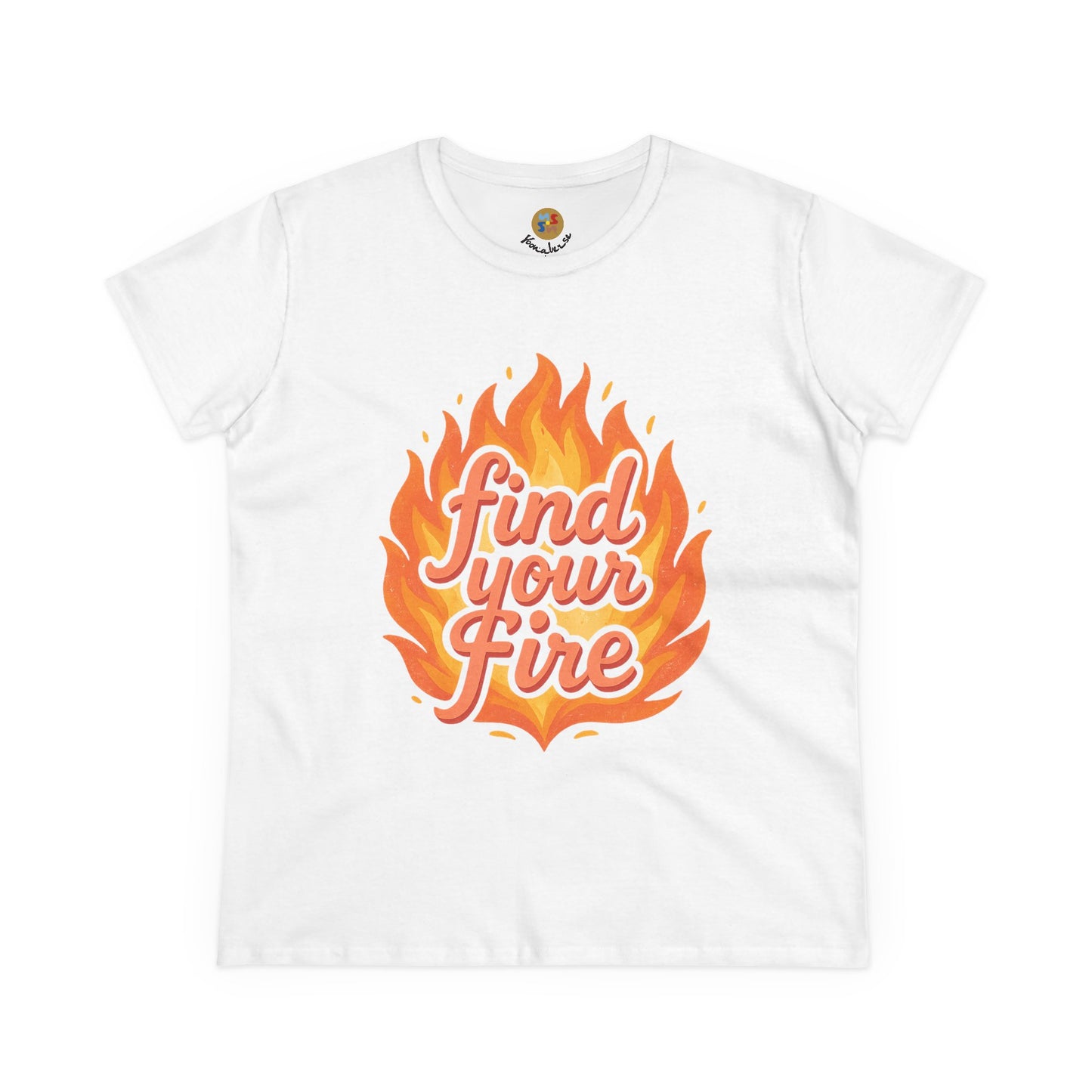 FIND YOUR FIRE — Signature Cut Tee