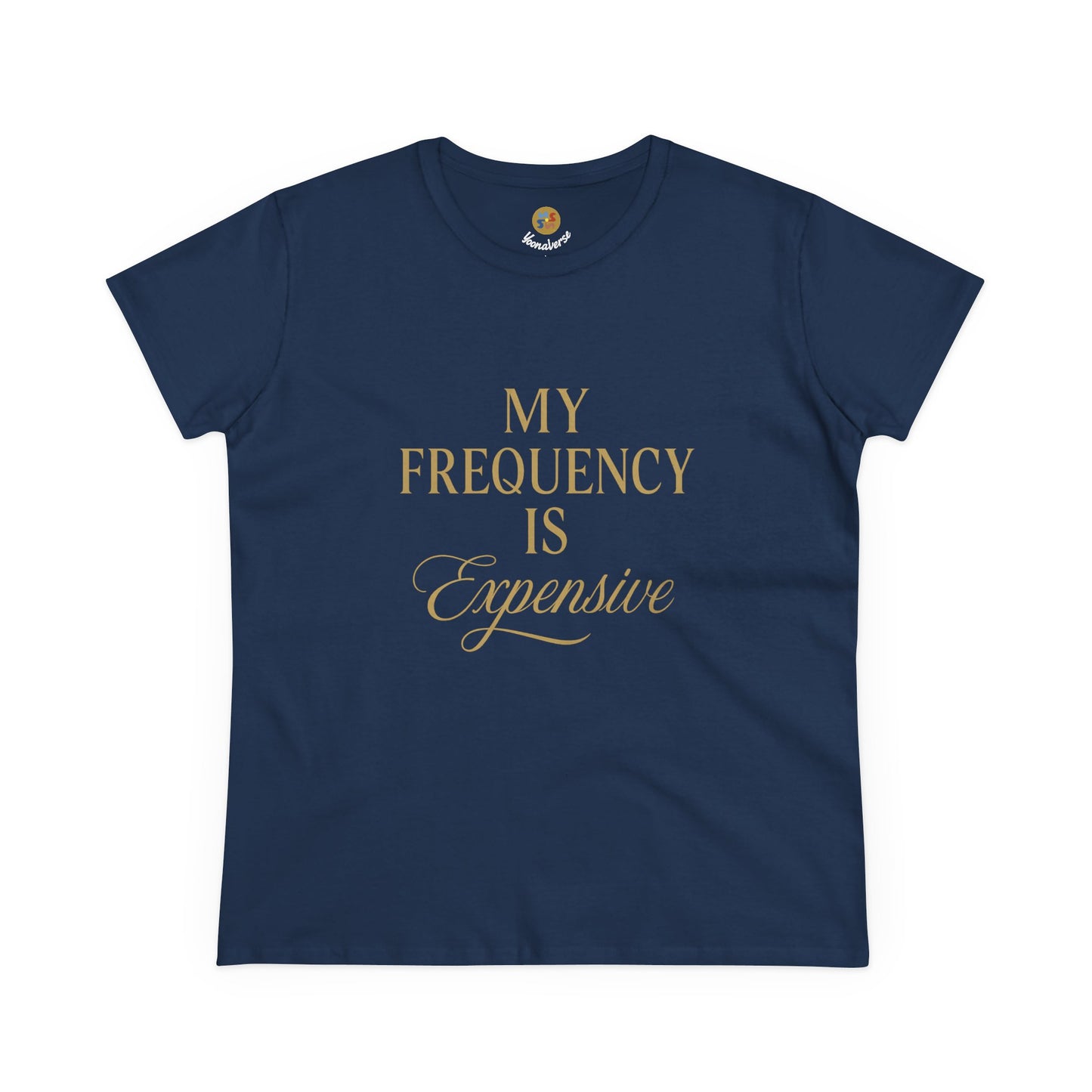 MY FREQUENCY IS EXPENSIVE — Signature Cut Tee