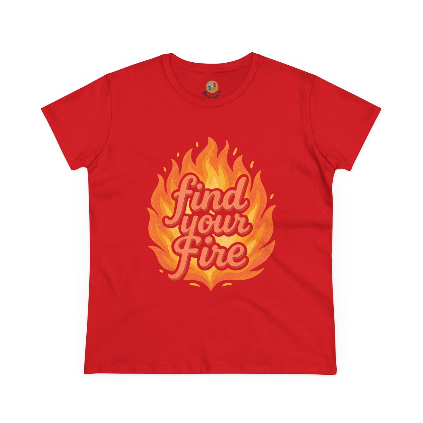 FIND YOUR FIRE — Signature Cut Tee