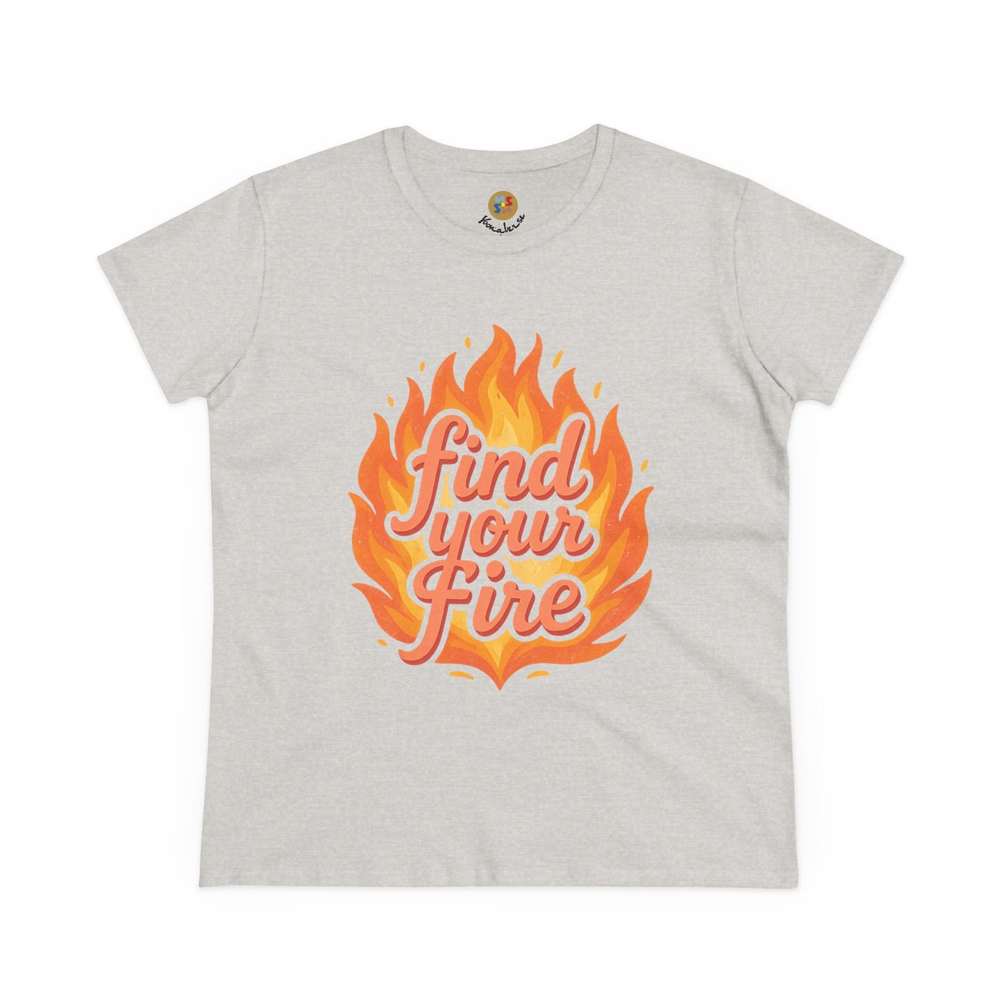 FIND YOUR FIRE — Signature Cut Tee