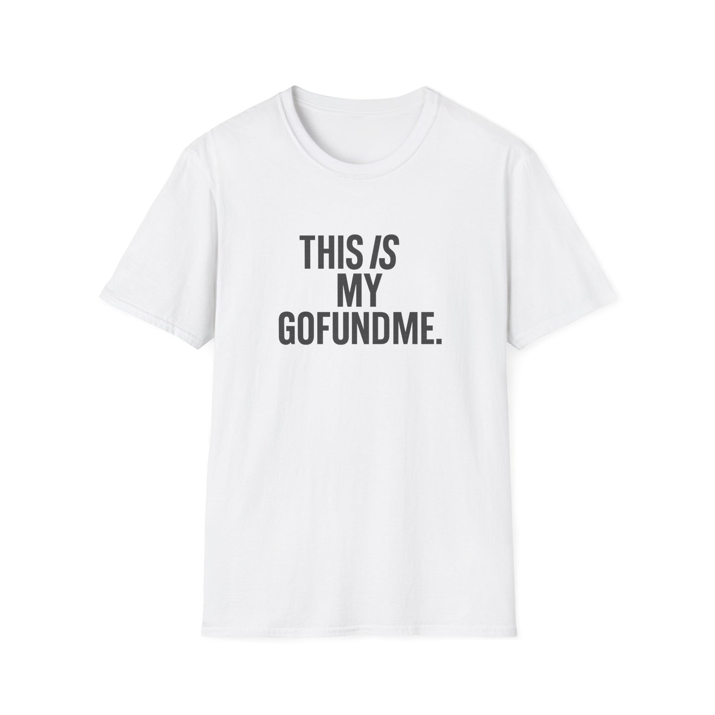 This Is My GoFundMe Unisex Hustle Tee