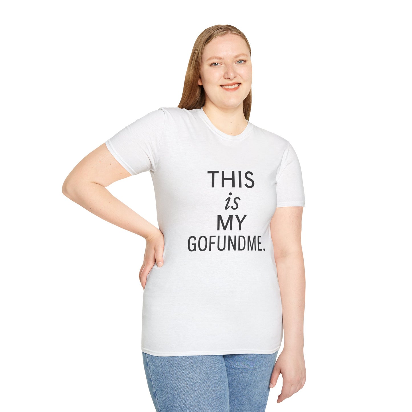 This Is My GoFundMe” Tee – For Women Who Have Dreams