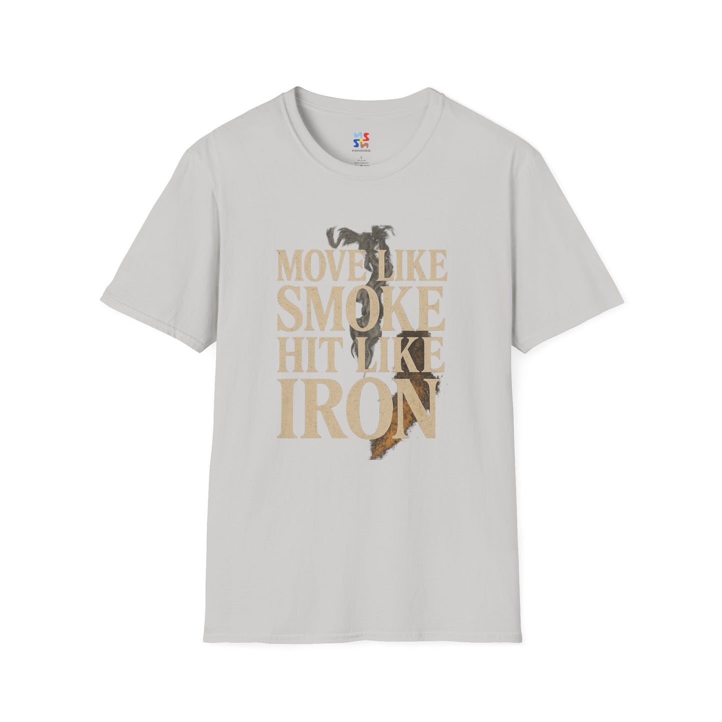 MOVE LIKE SMOKE, HIT LIKE IRON - Signature Cut Tee