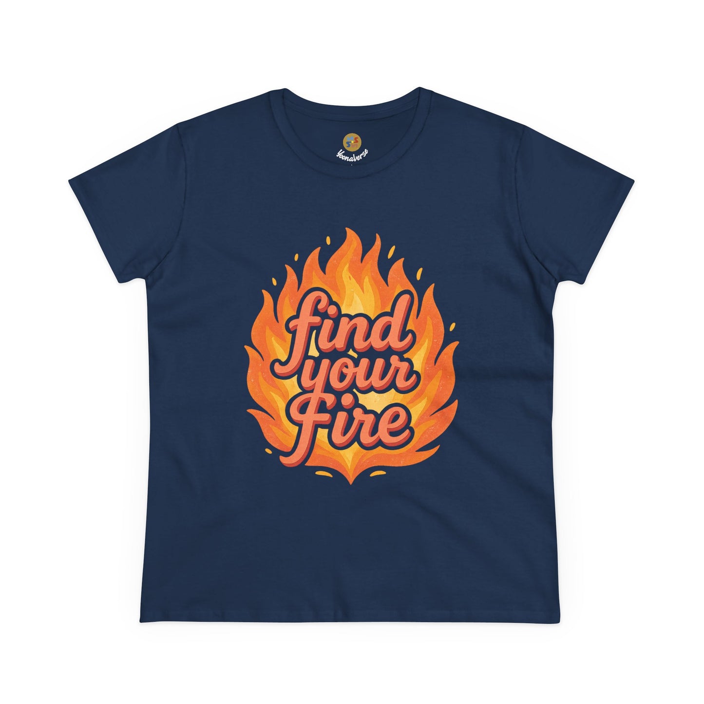 FIND YOUR FIRE — Signature Cut Tee