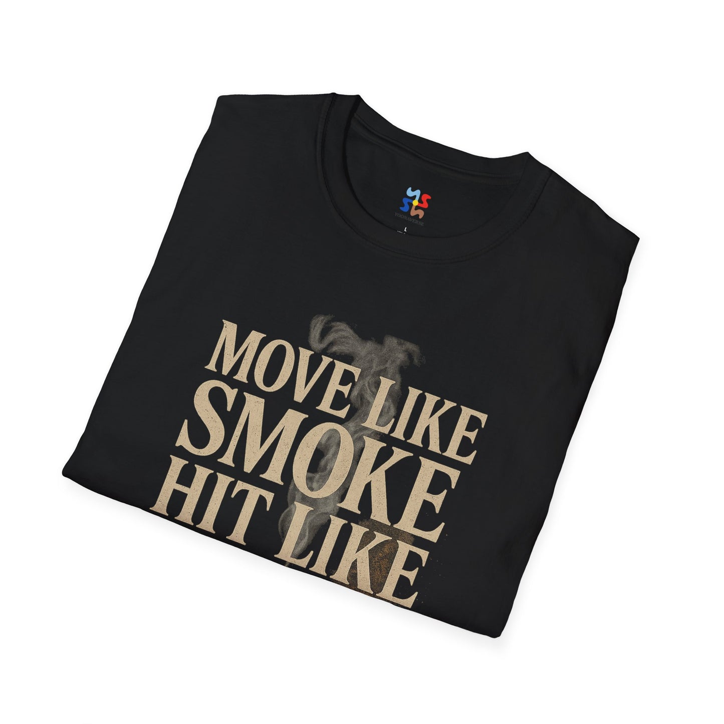 MOVE LIKE SMOKE, HIT LIKE IRON - Signature Cut Tee
