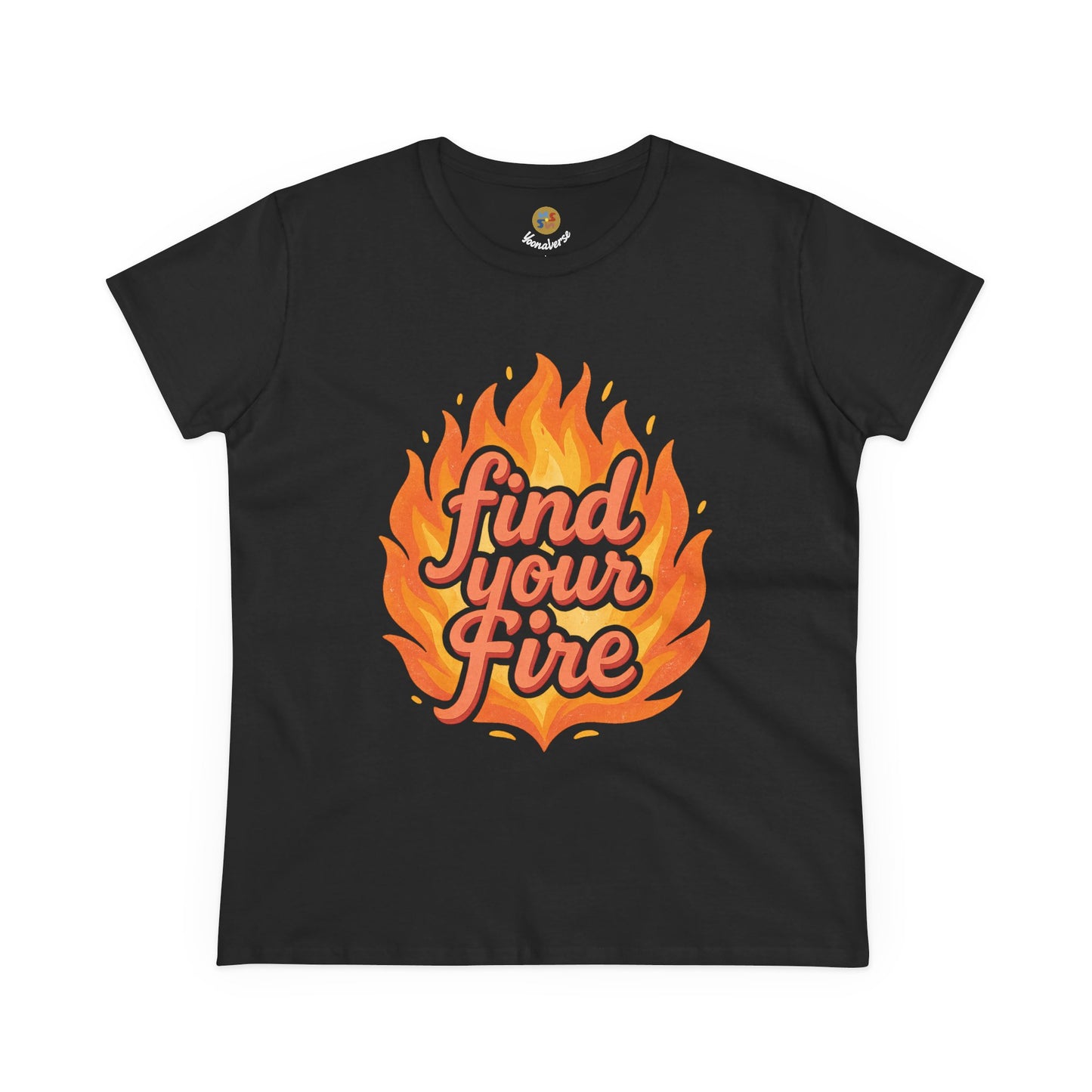 FIND YOUR FIRE — Signature Cut Tee