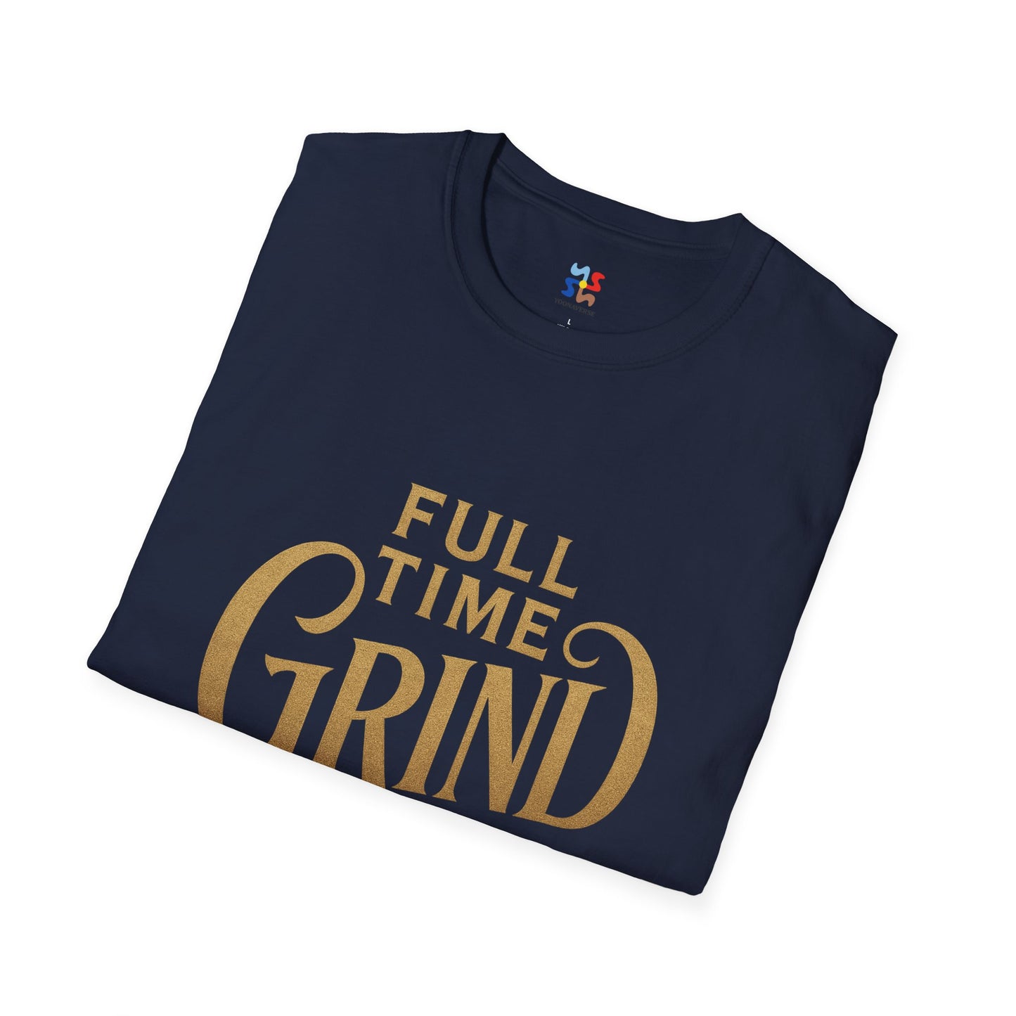 FULL TIME GRIND — Signature Hustle Shirt