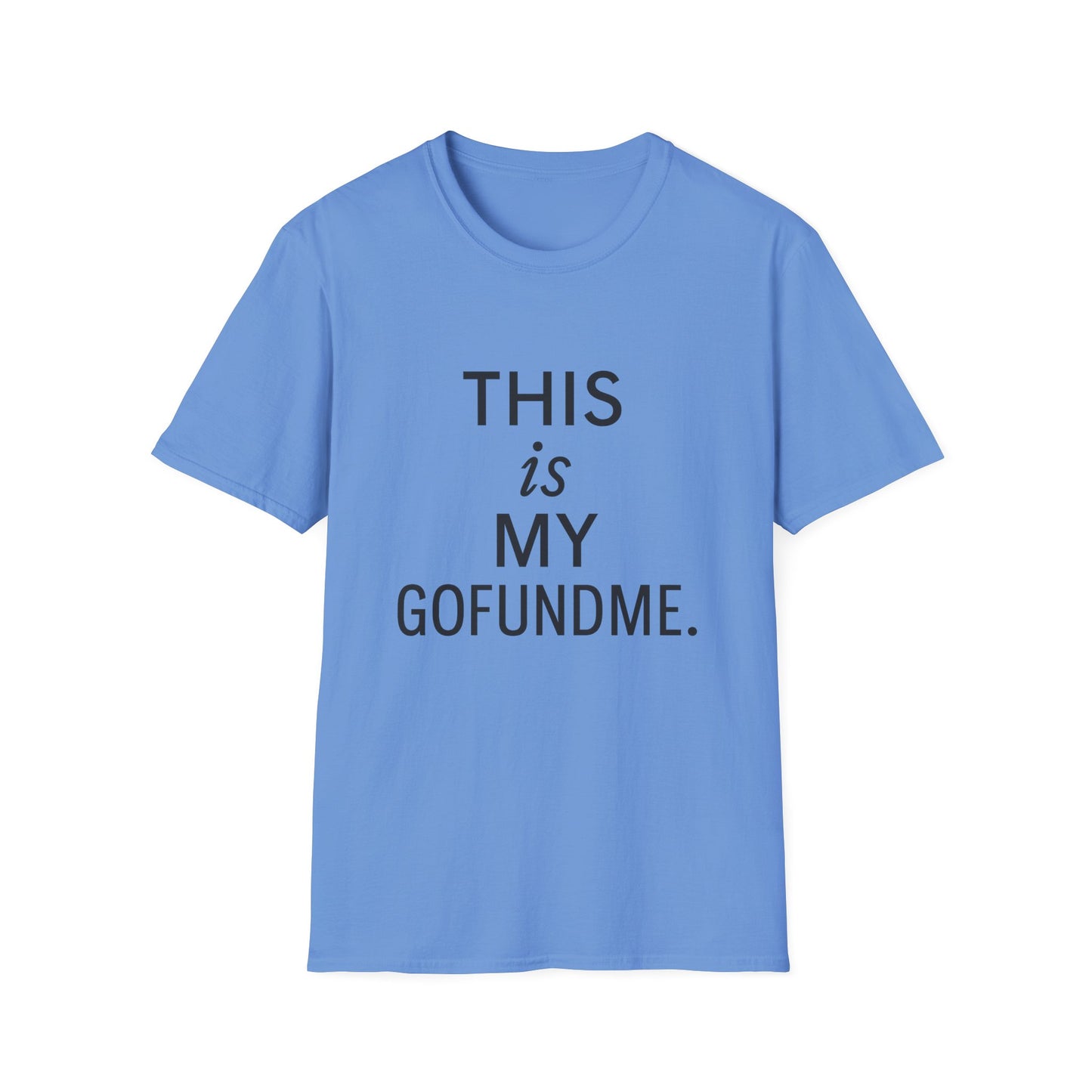 This Is My GoFundMe” Tee – For Women Who Have Dreams
