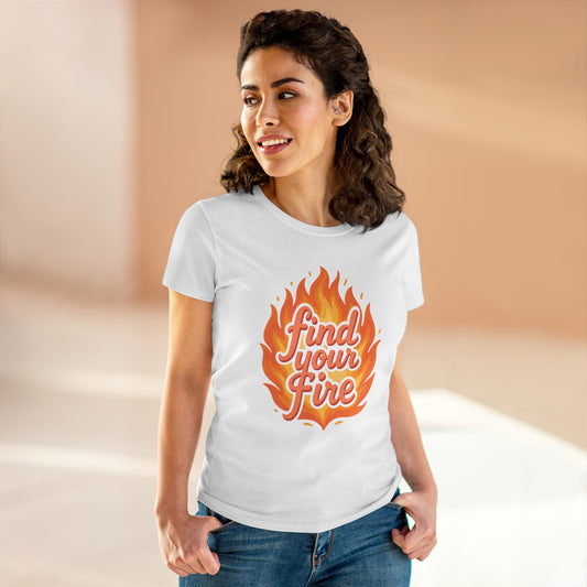 FIND YOUR FIRE — Signature Cut Tee