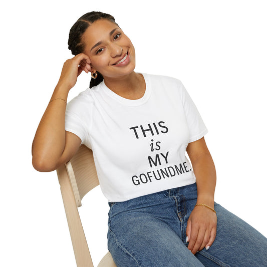 This Is My GoFundMe” Tee – For Women Who Have Dreams
